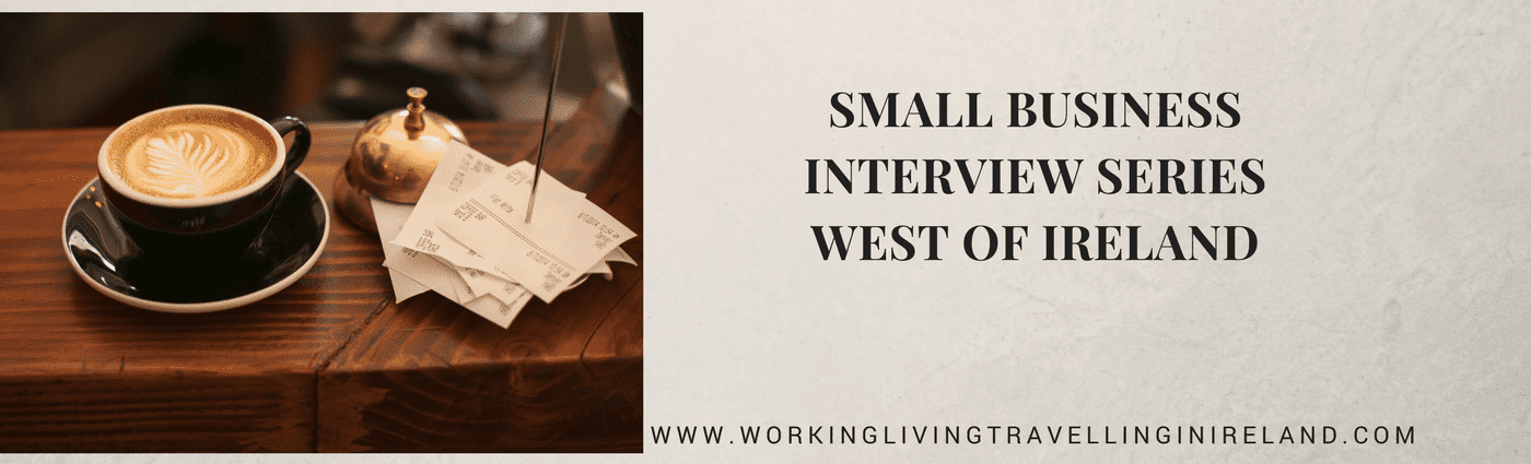 Small business interviews west of Ireland